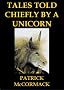 Tales Told Chiefly By A Unicorn