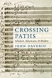 Crossing Paths: Schubert, Schumann, and Brahms