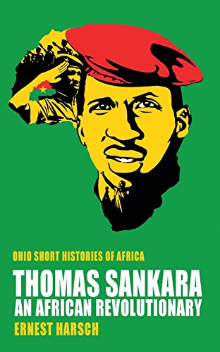 Thomas Sankara: An African Revolutionary (Ohio Short Histories of Africa)