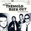 Nous Sommes the Tremolo Beer Gut
