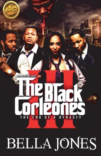 The Black Corleones 3: The End of a Dynasty