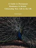 A Guide to Permanent Residency & British Citizenship Test: Life in the UK