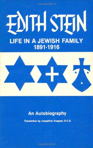 Life in a Jewish Family: Her Unfinished Autobiographical Account (Collected Works of Edith Stein, Vol 1)