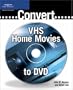 Convert VHS Home Movies to DVD