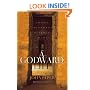 A Godward Life: Savoring the Supremacy of God in All of Life