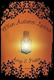 When Autumn Leaves: A Novel