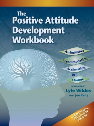 positive attitude development workbook the correctional institution edition