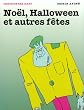 No�l, Halloween et autres f�tes