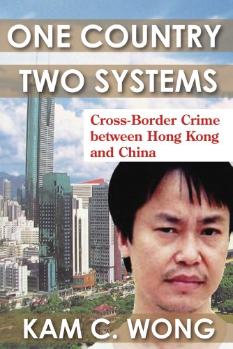 One Country, Two Systems: Cross-Border Crime between Hong Kong and China: 0