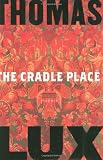 The Cradle Place: Poems