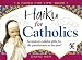 Book Haiku for Catholics (Haiku for Life)