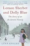 Lemon sherbet and Dolly Blue : the story of an accidental family