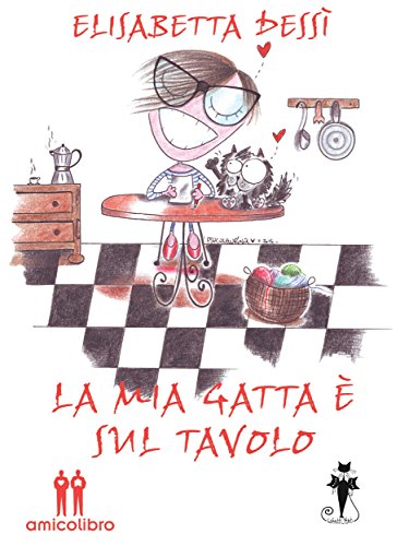 La mia gatta è sul tavolo (Italian Edition)