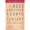 The Best American Essays of the Century