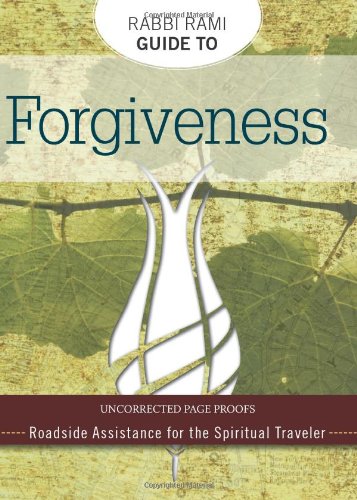 Rabbi Rami Guide to Forgiveness: Roadside Assistance for the Spiritual Traveler