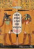 Produkt-Bild: Der Eine und die Vielen. Alt&auml;gyptische G&ouml;tterwelt