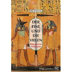 Der Eine und die Vielen. Alt�gyptische G�tterwelt