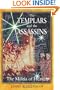 The Templars and the Assassins: The Militia of Heaven