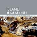 Island Bergerlebnisse: Berg- und Wandertouren zwischen Gletschern und Vulkanen
