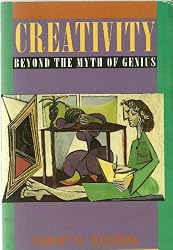 Creativity: Beyond the Myth of Genius