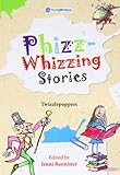 Phizz-whizzing stories. Twizzlepoppers