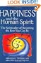Happiness and the Human Spirit: The Spirituality of Becoming the Best Person You Can Be