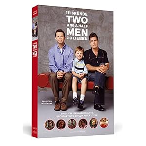 111 Gründe, »Two And A Half Men« zu lieben: Eine Liebeserklärung an die wohl großartigste Sitco