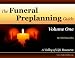 The Funeral Preplanning Guide Volume One