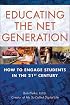 Educating the Net Generation: How to Engage Students in the 21st Century