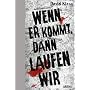Wenn er kommt, dann laufen wir