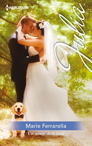 Un amor delicioso (Julia) (Spanish Edition)