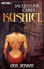 Kushiel - Der Verrat: Roman