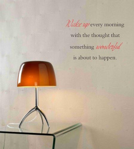 Wake up every morning with the thought that smoething wonderful is about to happen. Vinyl wall art Inspirational quotes and saying home decor decal sticker