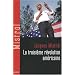 La troisi�me r�volution am�ricaine