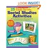 25 Totally Terrific Social Studies Activities: Step-by-Step Directions for Motivating Projects That Students Can Do Independently
