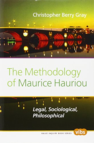 The Methodology of Maurice Hauriou: Legal, Sociological, Philosophical. (Studies in Jurisprudence)