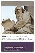 40 Questions About Christians Biblical Law