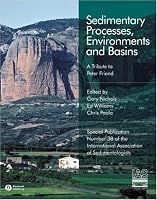 Sedimentary Processes, Environments and Basins: A Tribute to Peter Friend (International Association Of Sedimentologists Series)