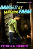 Danger at Lakeside Farm (Max & Me Mysteries, Book 2)
