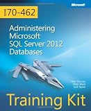 Training Kit (Exam 70-462): Administering Microsoft SQL Server 2012 Databases