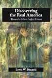 Discovering the Real America: Toward a More Perfect Union