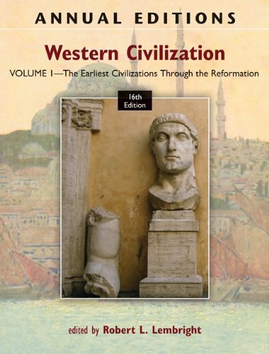 Annual Editions: Western Civilization, Volume 1: The Earliest Civilizations through the Reformation