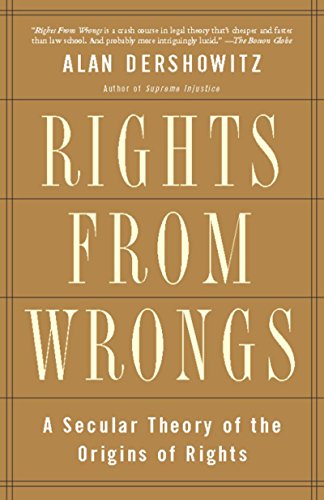 Rights from Wrongs: A Secular Theory of the Origins of Rights