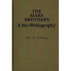 The Marx Brothers: A Bio-Bibliography (Popular Culture Bio-bibliographies)