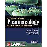 Katzung and Trevor's Pharmacology Examination and Board Review, Ninth Edition (McGraw-Hill Specialty Board Review)