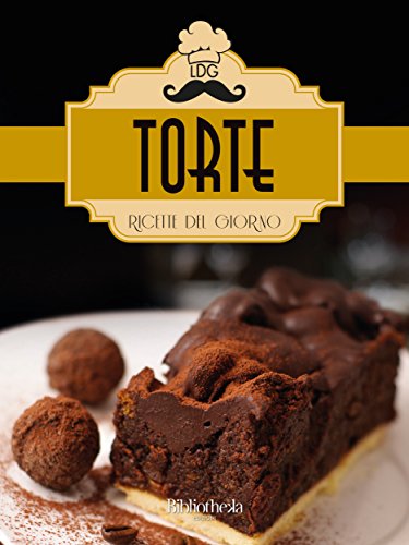 Ricette del giorno: Torte (Cucina) (Italian Edition)