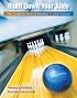 Right Down Your Alley: The Complete Book of Bowling