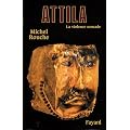 Attila : La violence nomade