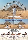 Egyptian Yoga Exercise class on location at the Step Pyramids in Sakkara Egypt