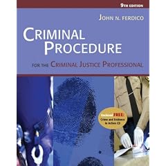 Criminal Procedure for the Criminal Justice Professional (with CD-ROM and InfoTrac )